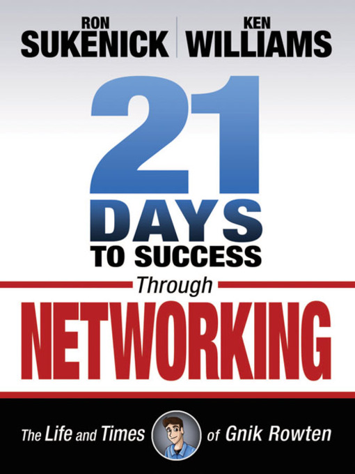 Title details for 21 Days to Success Through Networking by Ron Sukenick - Available